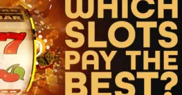 Which Slot Machines Pay the Best