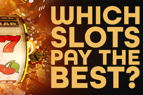 So, Which Slot Machines Pay the Best?