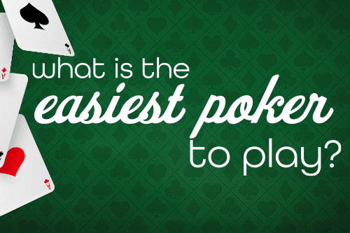 Easiest Poker Games List